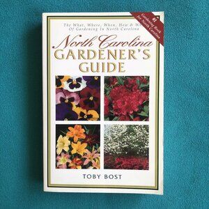 North Carolina Gardener's Guide Toby Bost 1st Printing 1997 PB
